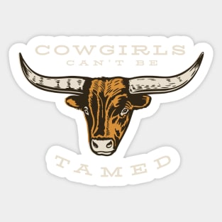 Cowgirls Can't Be Tamed Sticker